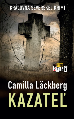 Kniha Kazateľ Camilla Läckberg