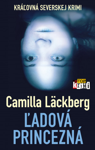Könyv Ľadová princezná Camilla Läckberg