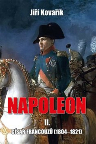 Knjiga Napoleon II. Jiří Kovařík