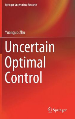 Book Uncertain Optimal Control Yuanguo Zhu