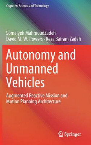 Книга Autonomy and Unmanned Vehicles Somaiyeh MahmouZadeh