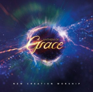 Audio Anthem of Grace New Creation Worship