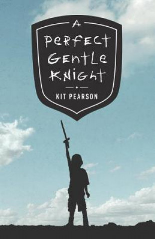 Kniha A Perfect Gentle Knight Kit Pearson