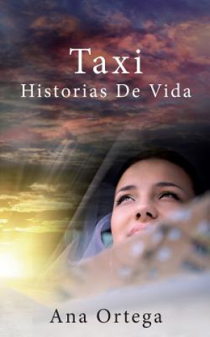 Knjiga Taxi: Historias De Vida Ana Ortega