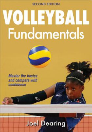 Könyv Volleyball Fundamentals-2nd Edition Joel Dearing
