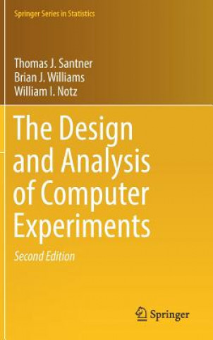 Kniha Design and Analysis of Computer Experiments Thomas J Santner