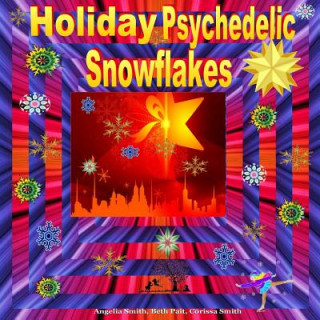 Könyv Holiday Psychedelic Snowflakes Angelia Smith