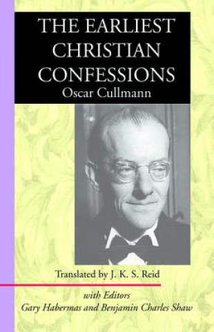 Kniha The Earliest Christian Confessions Oscar Cullmann