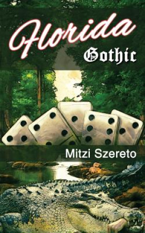 Libro Florida Gothic Mitzi Szereto