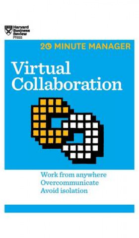 Knjiga Virtual Collaboration (HBR 20-Minute Manager Series) Harvard Business Review