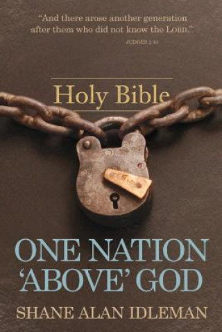 Książka One Nation "Above" God: Book #5 in the What Works Book Series Shane Idleman