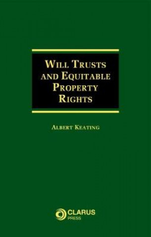 Livre Will Trusts and Equitable Property Rights Albert Keating