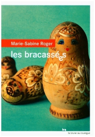 Книга Les bracassees Marie-Sabine Roger