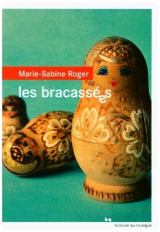 Knjiga Les bracassees Marie-Sabine Roger