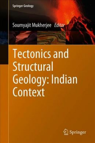 Kniha Tectonics and Structural Geology: Indian Context Soumyajit Mukherjee