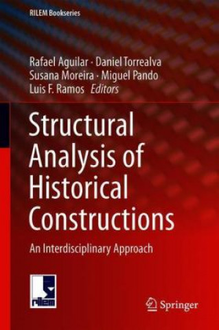 Kniha Structural Analysis of Historical Constructions Rafael Aguilar