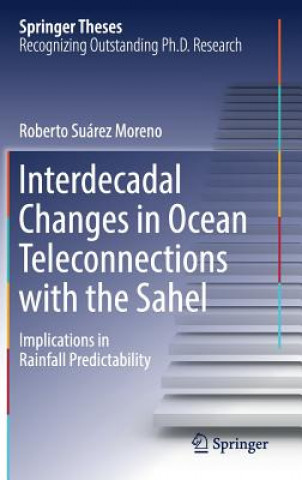 Kniha Interdecadal Changes in Ocean Teleconnections with the Sahel Roberto Suárez Moreno