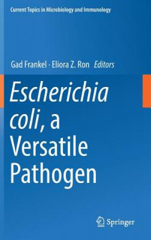 Knjiga Escherichia coli, a Versatile Pathogen Gad Frankel