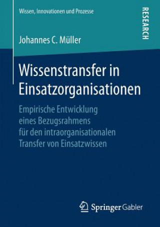 Kniha Wissenstransfer in Einsatzorganisationen Johannes C. Muller