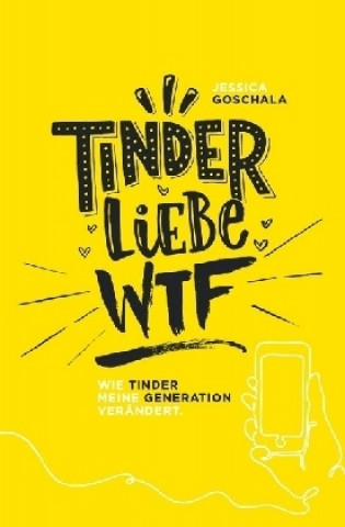 Книга Tinder Liebe WTF Jesssica Goschala