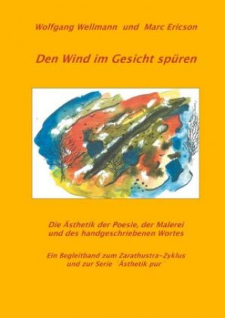 Libro Den Wind im Gesicht spüren Wolfgang Wellmann