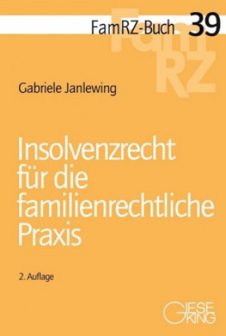 Carte Insolvenzrecht für die familienrechtliche Praxis Gabriele Janlewing