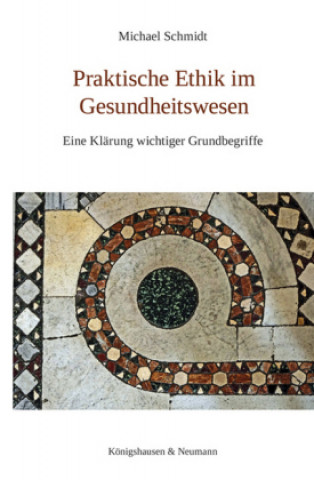 Книга Praktische Ethik im Gesundheitswesen Michael Schmidt