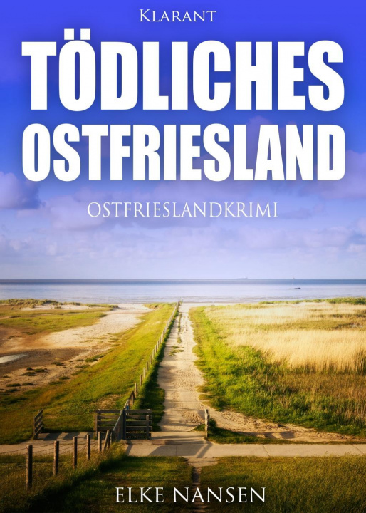 Libro Tödliches Ostfriesland. Ostfrieslandkrimi Elke Nansen