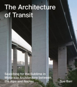 Kniha Sue Barr: The Architecture of Transit David Heathcote