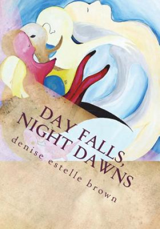 Książka day falls, night dawns Denise Estelle Brown