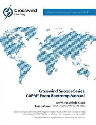 Kniha Crosswind Success Series: CAPM(R) Exam Bootcamp Manual Mr Tony Johnson