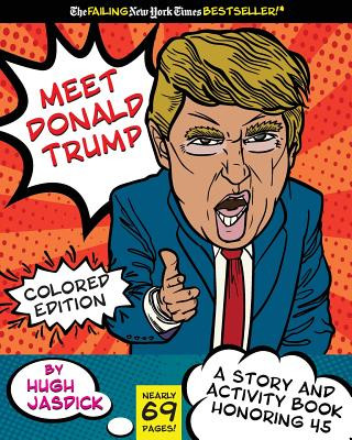 Książka Meet Donald Trump Colored Edition: A Kids Story and Activity Book Hugh Jasdick