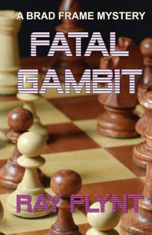 Book Fatal Gambit Ray Flynt