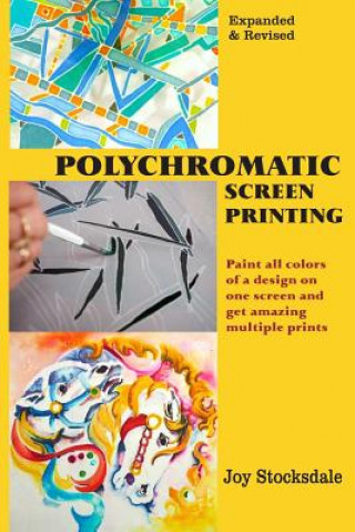 Βιβλίο Polychromatic Screen Printing: Expanded & Revised Joy Stocksdale