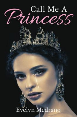 Könyv Call Me A Princess MS Evelyn Medrano