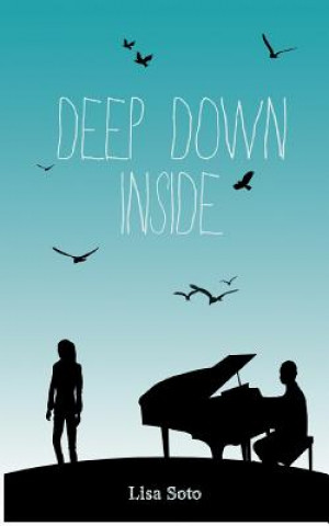 Knjiga Deep Down Inside Lisa Soto