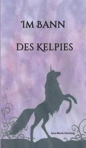 Livro Im Bann des Kelpies Lisa-Marie Hartung