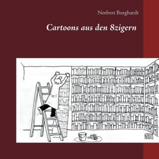Kniha Cartoons aus den 8zigern Norbert Burghardt