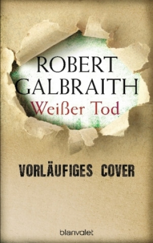 Kniha Weißer Tod Robert Galbraith