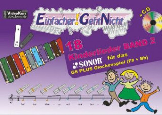 Kniha Einfacher!-Geht-Nicht: 18 Kinderlieder BAND 2 - für das SONOR® GS PLUS Glockenspiel (F#+Bb) mit CD Martin Leuchtner
