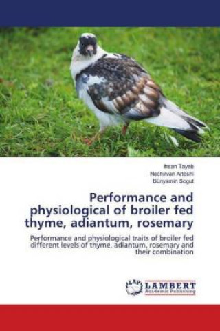 Carte Performance and physiological of broiler fed thyme, adiantum, rosemary Ihsan Tayeb