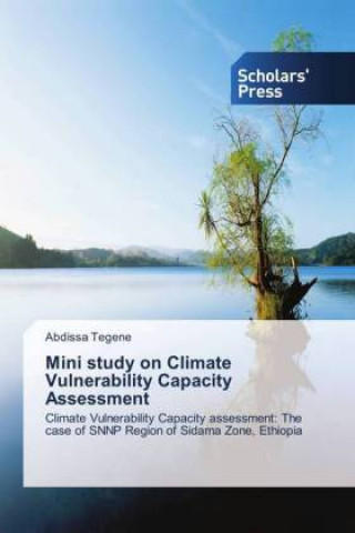 Knjiga Mini study on Climate Vulnerability Capacity Assessment Abdissa Tegene