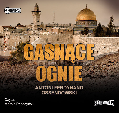 Audio Gasnące ognie Ossendowski Antoni Ferdynand