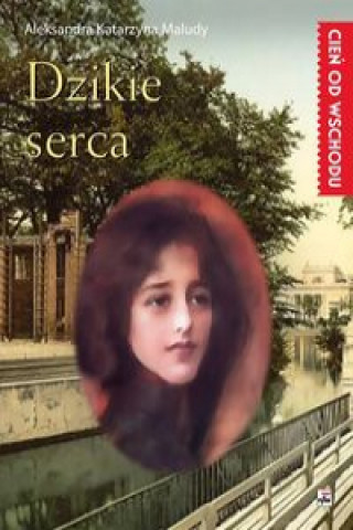 Knjiga Dzikie serca Maludy Aleksandra Katarzyna