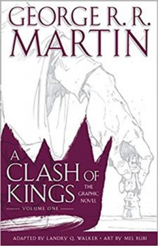 Carte Clash of Kings: Graphic Novel, Volume One George R. R. Martin