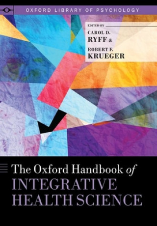 Книга Oxford Handbook of Integrative Health Science Carol D. Ryff