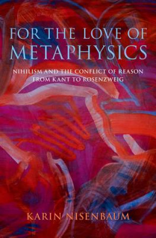 Knjiga For the Love of Metaphysics Nisenbaum