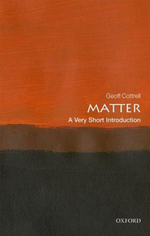 Książka Matter: A Very Short Introduction Geoff Cottrell