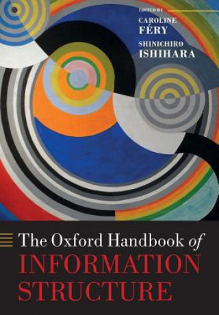 Könyv Oxford Handbook of Information Structure Caroline Fery