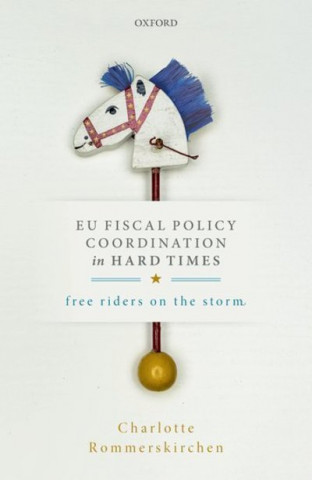 Carte EU Fiscal Policy Coordination in Hard Times Rommerskirchen